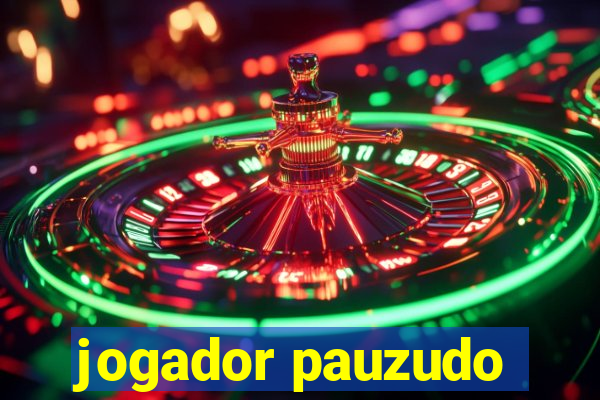 jogador pauzudo